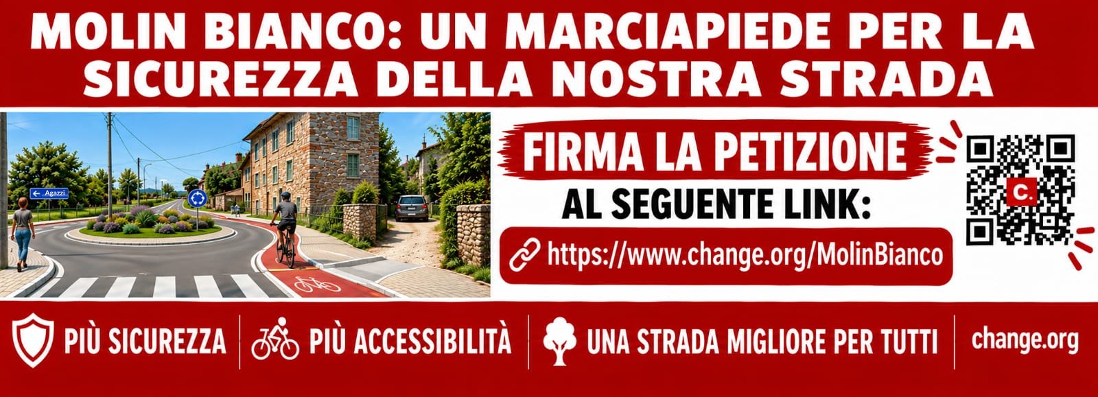 Locandina della campagna: Molin Bianco, un marciapiede per la sicurezza della nostra strada. Firma la petizione su change.org/MolinBianco. Con codice QR e il rendering della rotatoria.